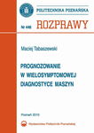 (pdf) Progonozowanie w wielosymptomowej diagnostyce maszyn