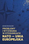 (epub, mobi, pdf) Problemy i wyzwania w stosunkach NATO - Unia Europejska