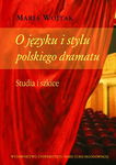 (pdf) O języku i stylu polskiego dramatu Studia i szkice