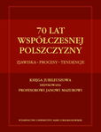 (pdf) 70 lat współczesnej polszczyzny. Zjawiska - Procesy - Tendencje