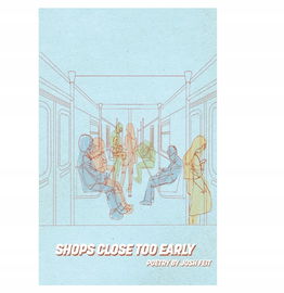 Książka SHOPS CLOSE TOO EARLY POETRY BY JOSH FEIT j. angielski