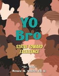 Książka Yo Bro: Strive Toward Excellence Dr Nay Renee M White j. angielski