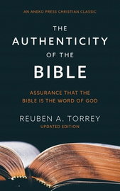 Książka The Authenticity of the Bible: Assurance that the Bible is the Word