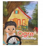 Książka The Ogre Who Ate Round Things Elia Dennis j. angielski