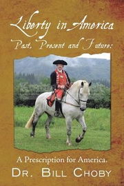 Książka Liberty in America, Past, Present and Future: A Prescription for Am