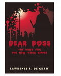Książka DEAR BOSS THE HUNT FOR THE NEW YORK RIPPER LAWRANCE A. DE GRAW
