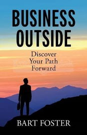 Książka BusinessOutside: Discover Your Path Forward Bart Foster