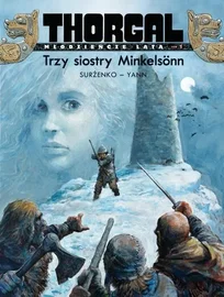 Thorgal Młodzieńcze Lata Trzy siostry Minkelsonn Tom 1 TW(2021)