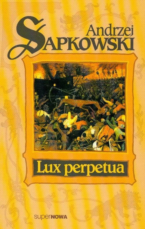 Lux Perpetua Tom 3 - Andrzej Sapkowski
