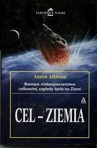 Cel - Ziemia. Rosnące niebezpieczeństwo całkowitej
