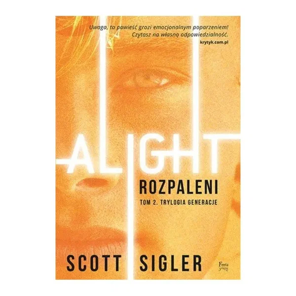 Alight. Rozpaleni. Tom 2. Trylogia Generacje - Scott Sigler