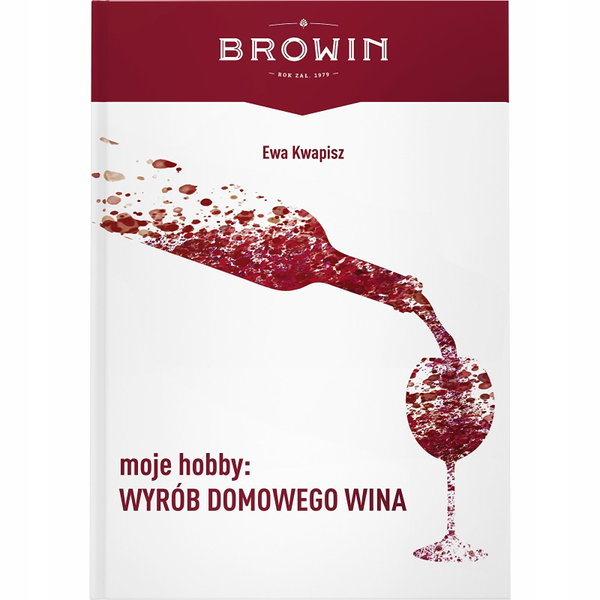 Moje hobby: wyrób domowego wina - książka