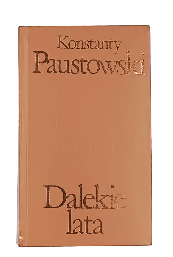 Dalekie lata Konstanty Paustowski wydanie VI "Czytelnik" 1974