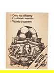 Ekspres reporterów Ceny za piłkarzy Z oddziału nerwic Wzięty żywcem 4/1983