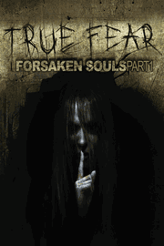 True Fear: Forsaken Souls Part 1