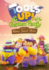 Tools Up! Garden Party - Episode 3: Home Sweet Home DLC