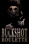 Buckshot Roulette