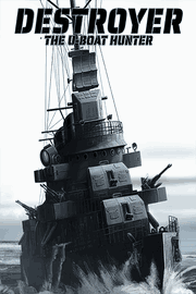 Destroyer: The U-Boat Hunter