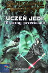 Jude Watson Uczeń Jedi Mroczny przeciwnik