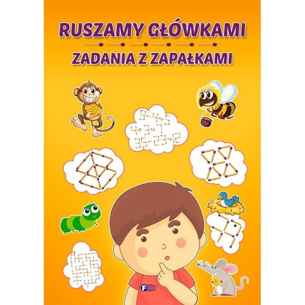 Ruszamy Główkami. Zadania Z Zapałkami. Łamigłówki