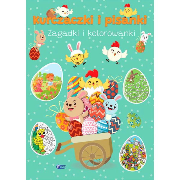 Kurczaczki i Pisanki. Zagadki i Kolorowanki
