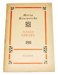 NASZA SZKAPA - Maria Konopnicka