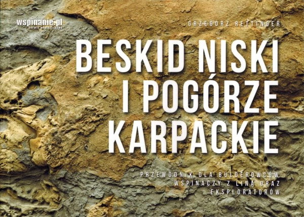 Przewodnik wspinaczkowy WSPINANIE.PL Beskid Niski I Pogórze Karpackie