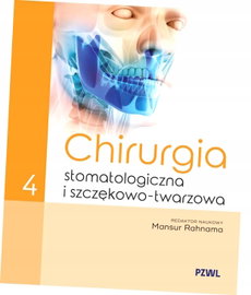 Chirurgia stomatologiczna i szczękowo-twarzowa. Tom 4