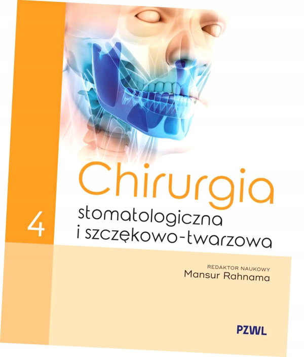 Chirurgia stomatologiczna i szczękowo-twarzowa. Tom 4