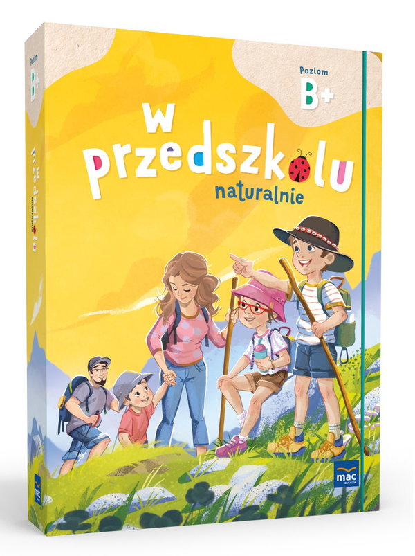 W przedszkolu naturalnie. Poziom B+. Pakiet. Sześciolatek
