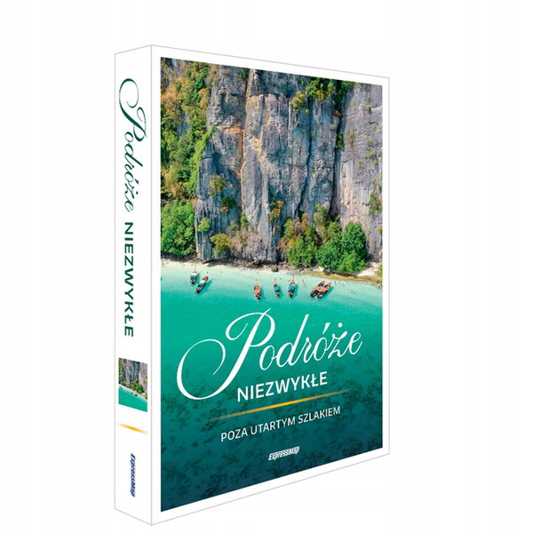 Podróże niezwykłe. Poza utartym szlakiem - praca zbiorowa