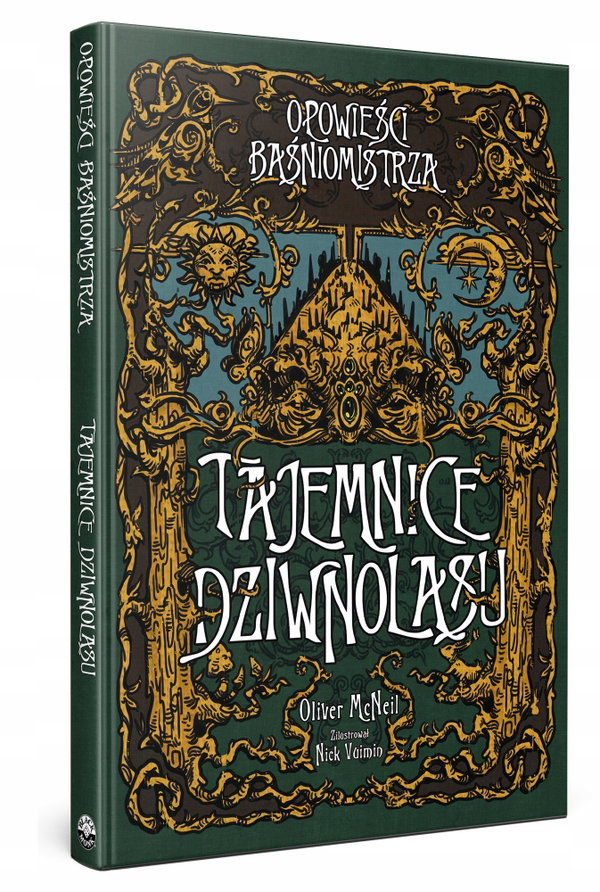 Tajemnice Dziwnolasu Opowieści Baśniomistrza