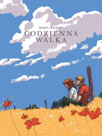 Codzienna walka Manu Larcenet