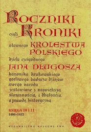 Roczniki czyli Kroniki sławnego Królestwa