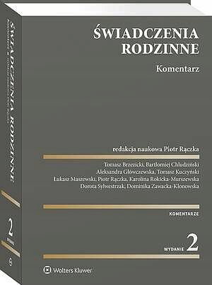 Świadczenia rodzinne. Komentarz w.2 - praca zbiorowa
