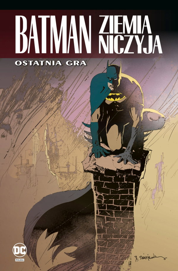 Batman. Ziemia niczyja T.7 Ostatnia gra - Greg Rucka