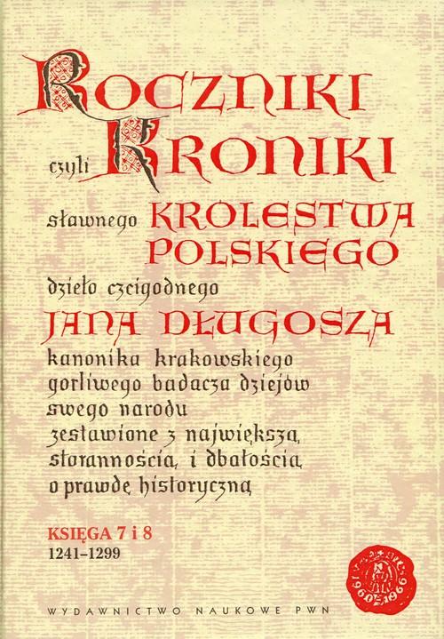 Roczniki czyli Kroniki sławnego Królestwa Długosz