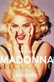 Madonna A rebel life Biografia Mary Gabriel