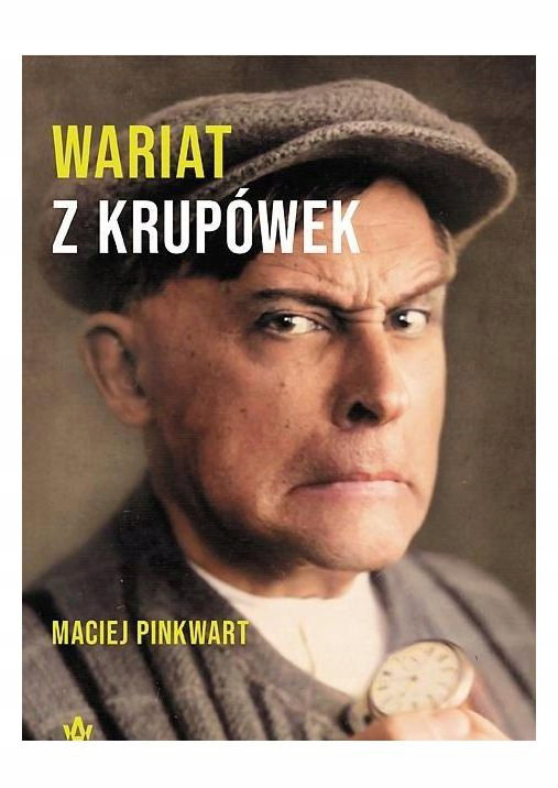 Wariat z Krupówek - Maciej Pinkwart
