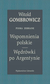 Wspomnienia polskie. Wędrówki po Argentynie. Pisma zebrane - Witold