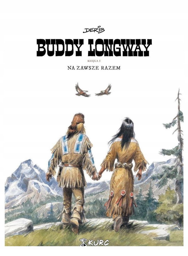 Buddy Longway 5 Na zawsze razem - Derib