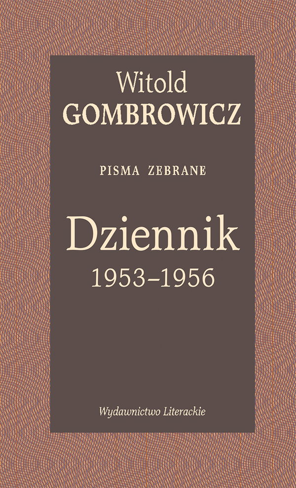 Dziennik 1953–1956 Pisma zebrane Witold Gombrowicz
