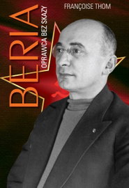 Beria. Oprawca bez skazy - Francoise Thom