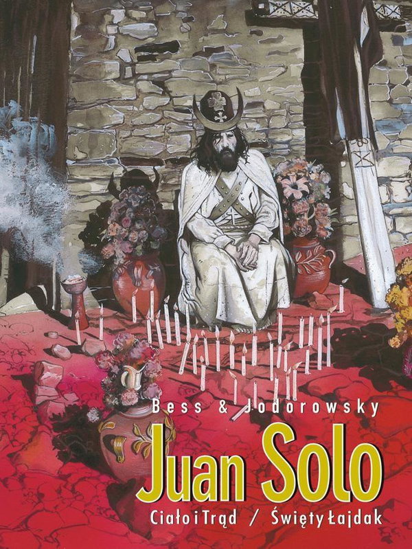 Ciało i Trąd / Święty Łajdak. Juan Solo. Tom 2