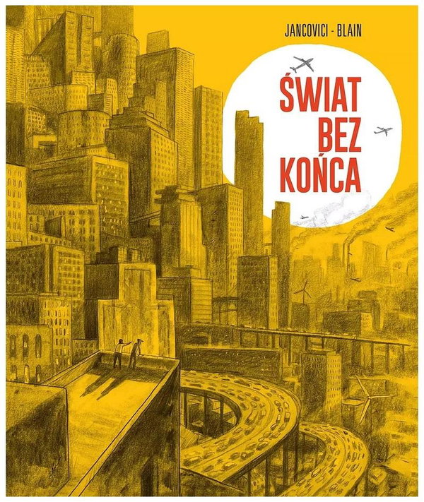 Świat bez końca - Jean-Marc Jancovici i Ch.Blain