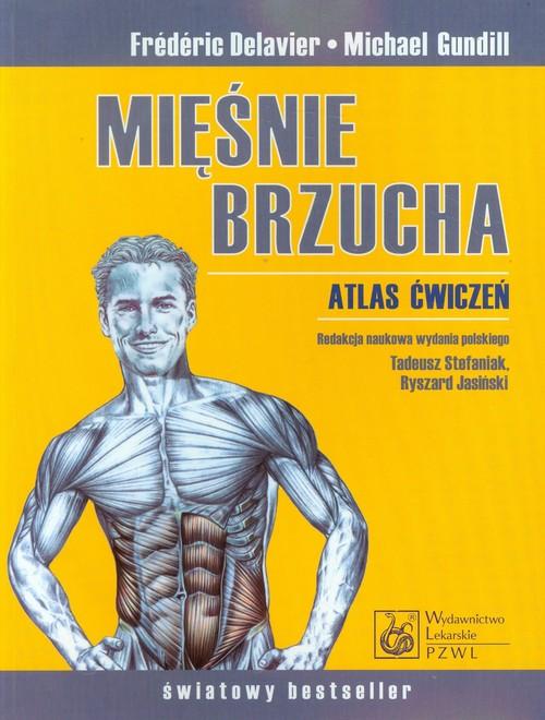 Mięśnie brzucha Atlas ćwiczeń Delavier Gundill