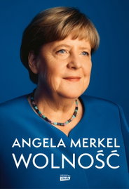 Wolność Wspomnienia 1954-2021 Angela Merkel
