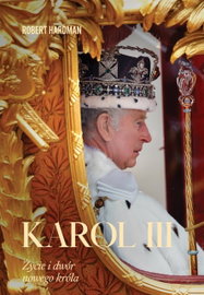 Karol III Życie i dwór nowego króla Robert Hardman