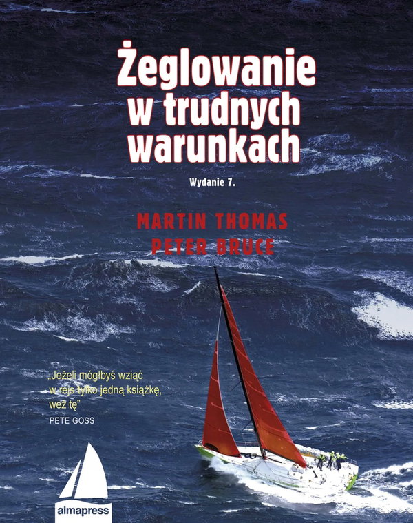 Żeglowanie w trudnych warunkach wyd. 7 - Peter Bruce