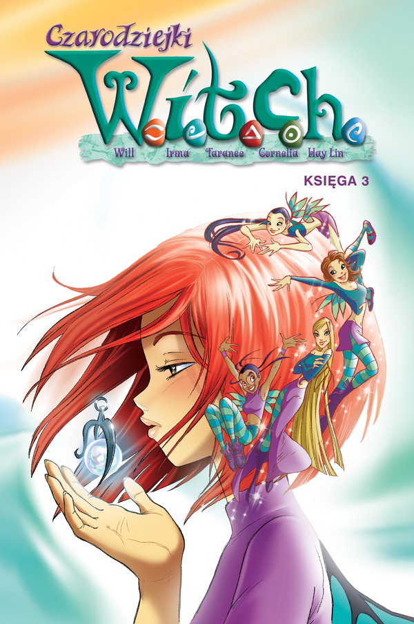 Czarodziejki W.I.T.C.H. Księga 3 Egmont